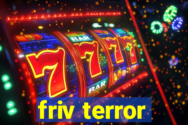 friv terror